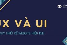 Công nghệ thiết kế website chuẩn UX/UI
